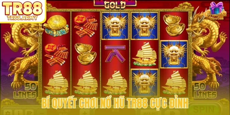 Bí quyết chơi nổ hũ TR88 cực đỉnh