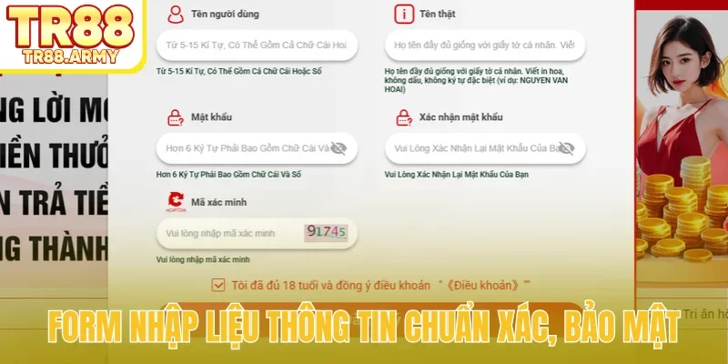Form nhập liệu thông tin chuẩn xác, bảo mật